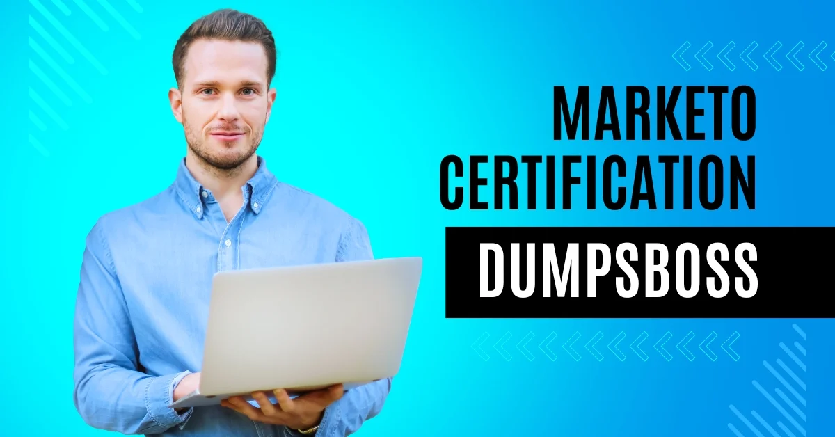 Marketo Certification Dumps Pass Your Exam with DumpsBoss